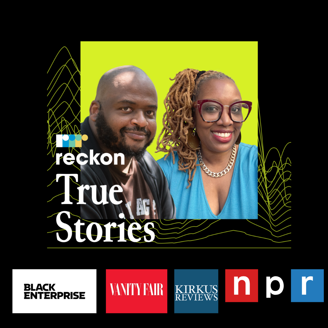 Press logos for Reckon True Stories: Black Enterprise, Vanity Fair, Kirkus Reviews, NPR